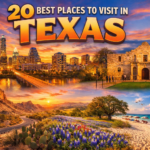 20 Best Places to Visit in Texas